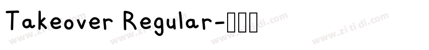 Takeover Regular字体转换 Takeover Regular字体转换